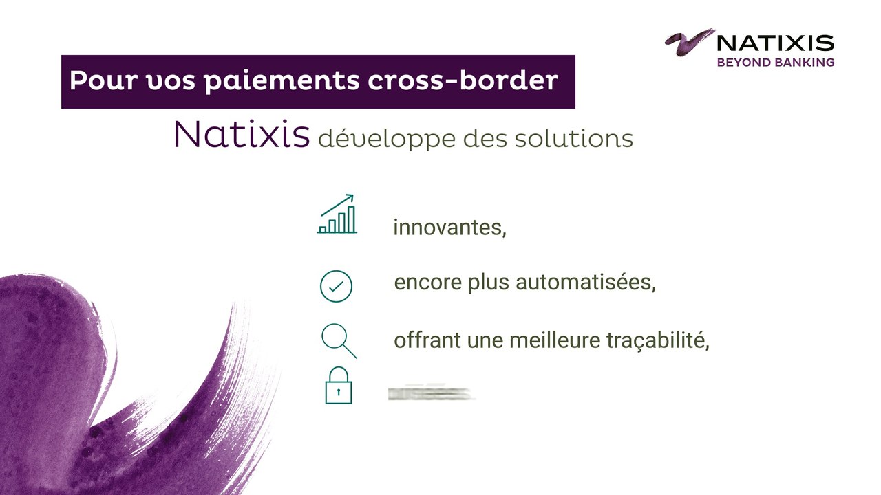 Natixis, des paiements cross-border innovants