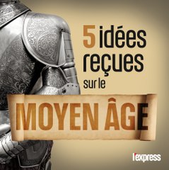 5 idées reçues sur le Moyen Âge