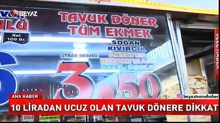 10 liradan ucuz olan tavuk dönere dikkat