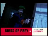 Birds of Prey - Promo Canal Jimmy