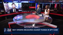 THE RUNDOWN | UK expels 23 Russian diplomats amid spy poisoning | Wednesday, March 14th 2018