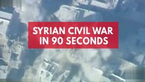 Syrian civil war in 90 seconds