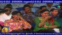 OLD IS GOLD   (EVERGREEN)  singapore sridaran comedy