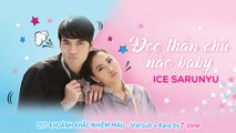 [Vietsub + Kara] Doc Than Chu Nao Baby - Ice Sarunyu (OST Khoanh Khac Nhiem Mau)