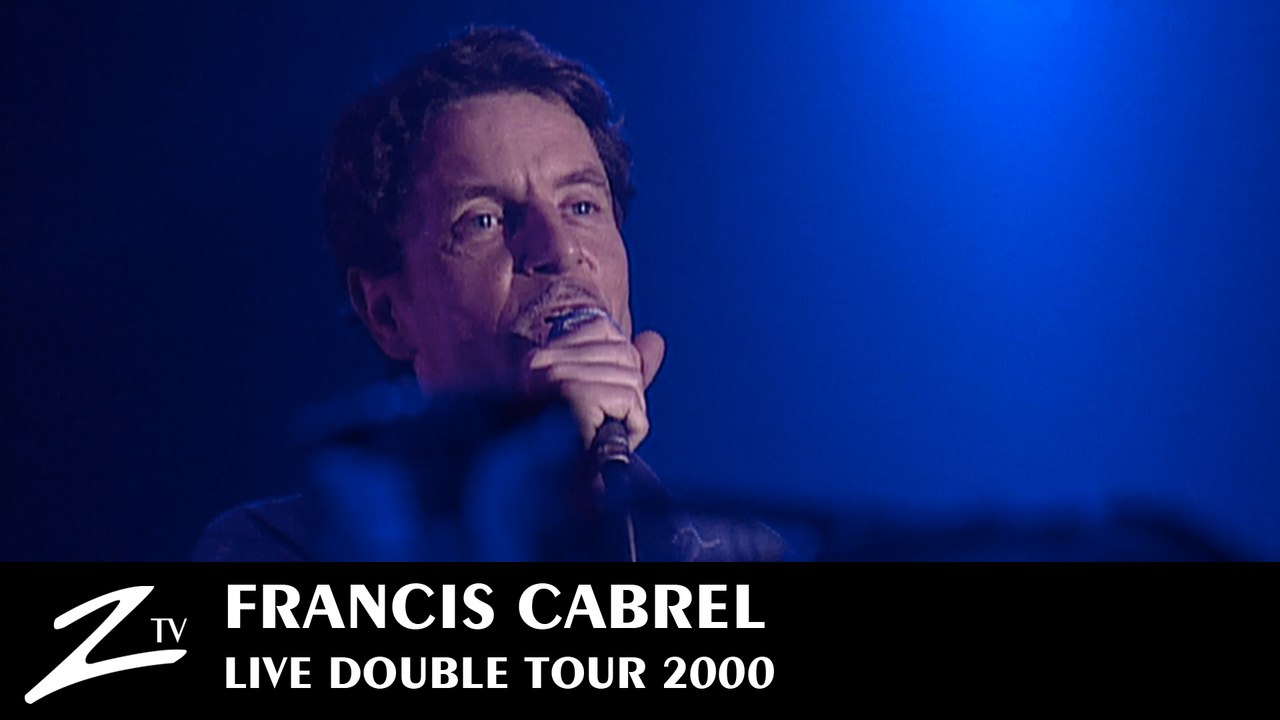Francis Cabrel - Les Murs de Poussière, Petite Marie, C'est Écrit, Sarbacane - LIVE HD