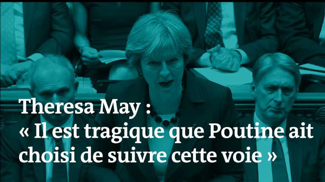 Theresa May : « Il est tragique que Poutine ait choisi de suivre cette voie »