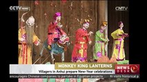 Monkey King Lanterns: Villagers in Anhui prepare New-Year celebrations