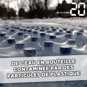 De l’eau en bouteille polluée par des particules de plastique