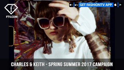 CHARLES & KEITH presents Spring 2017 Campaign Exploring Creative Processes | FashionTV | FTV