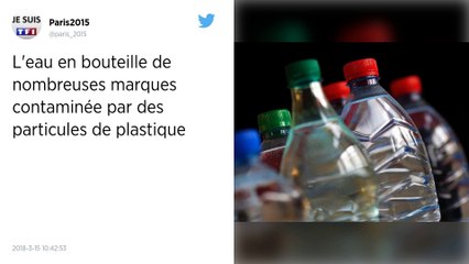 L'eau en bouteille de plusieurs marques contaminée par des particules de plastique.