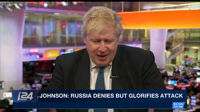 i24NEWS DESK | Johnson: Russia denies but glorifies attack | Thursday, March 15th 2018