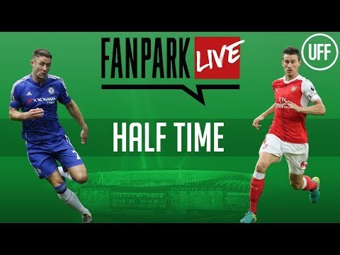 Arsenal vs Chelsea - Half Time Phone In - FanPark Live