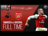Swansea City 3 vs 1 Arsenal - Full Time Phone In - FanPark Live
