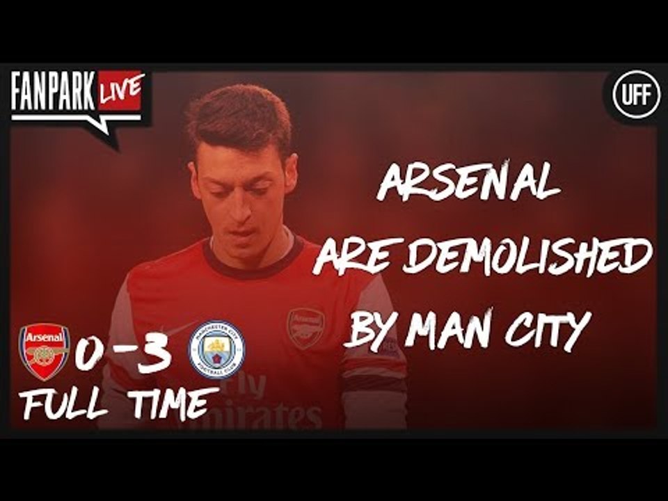 Arsenal Are Demolished by Man City - Arsenal 0-3 Manchester City - FanPark Live