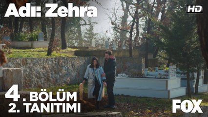 Adı: Zehra 4. Bölüm 2. Tanıtımı