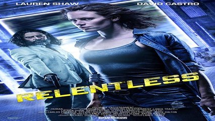 WATCH | Relentless (2018) | FULL - M'O'V'I'E | ONLINE | H'D