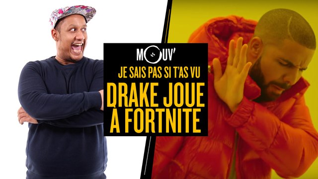 Je sais pas si t’as vu... Drake joue à Fortnite #JSPSTV