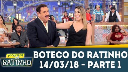 Boteco do Ratinho - 14.03.18 - Parte 1