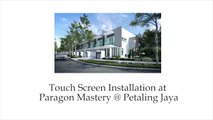 Touch Screen Installation at Paragon Mastery @ Petaling Jaya