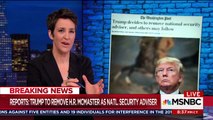 MSNBC's Maddow left speechless when learning Trump plans to replace McMaster with someone more 'fun'