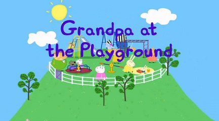Peppa Pig - Grandpa at the Playground