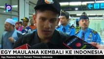 BELUM CUKUP...  EGY MAULANA VIKRI EGY MV PULANG KE INDONESIA KARENA INI...