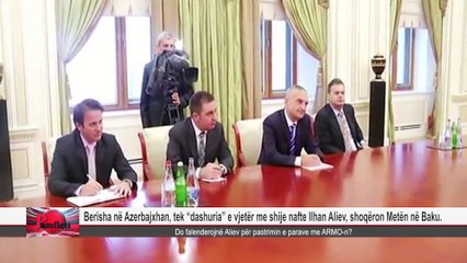 Berisha në Azerbajxhan, tek “dashuria” e vjetër me shije nafte Ilhan Aliev, shoqëron Metën në Baku. Do falenderojnë Aliev për pastrimin e parave me ARMO-