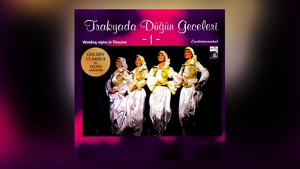 Çeşitli Sanatçılar - Trakyada Düğün Geceleri 1(Full Albüm)