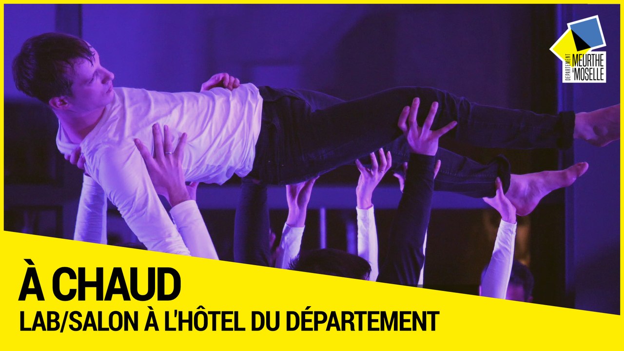 [A CHAUD ] - LAB/SALON au Département de Meurthe-et-Moselle