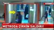 Metro istasyonunda başörtülü kadına saldıran şahıs serbest bırakıldı