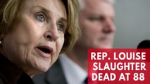 Rep. Louise Slaughter dies at 88