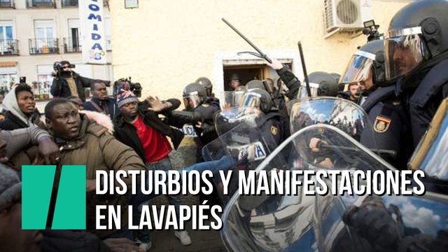 Disturbios y manifestaciones en Lavapiés