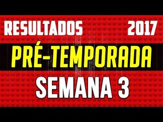 Resultados Pré-Temporada NFL 2017/2018 - Semana 3 - JULIAN EDELMAN FORA DA TEMPORADA!