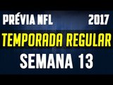 Prévia Temporada NFL 2017/2018 - Semana 13