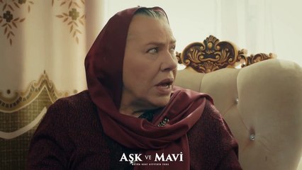 Aşk ve Mavi 57.Bölüm - Fazıl’ın ısrarına rağmen, evden ayrılmak istemeyen Ali!