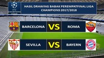 Hasil drawing babak perempatfinal Liga Champions 2017/2018