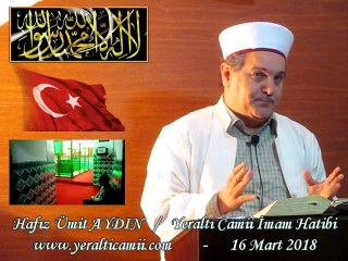 Hafız Ümit AYDIN / " ÜÇ AYLAR VE ÇANAKKALE ZAFERİ " Cuma Vaazı.