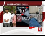 Basheer continues to be in critical stage - NEWS9