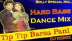 Tip Tip Barsa Paani (Hard Bass Mix) Dj Song || 2018 Latest OLD Hindi Mix
