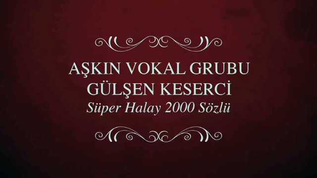 Aşkın Vokal Grubu - Gülşen Keserci - Süper Halay 2000 Sözlü (Full Albüm)