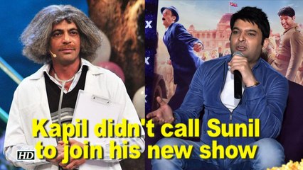 Kapil Sharma didn't call Sunil Grover to join his new show
