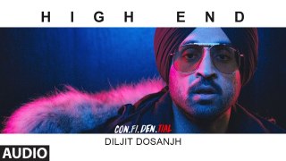 High End - CON.FI.DEN.TIAL - Diljit Dosanjh - Punjabi Song 2018