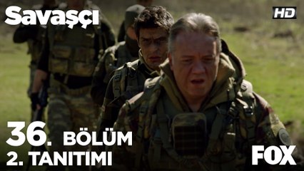 Savaşçı 36. Bölüm 2. Tanıtımı