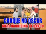 CHOQUE NO OSCAR: Merchandising de Banco