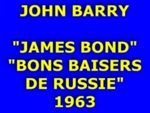 JOHN BARRY Bons baisers de Russie 1963