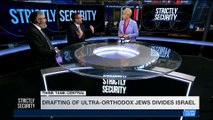STRICTLY SECURITY | Drafting of Ultra-Orthodox Jews divides Israel | Saturday, March 17th 2018