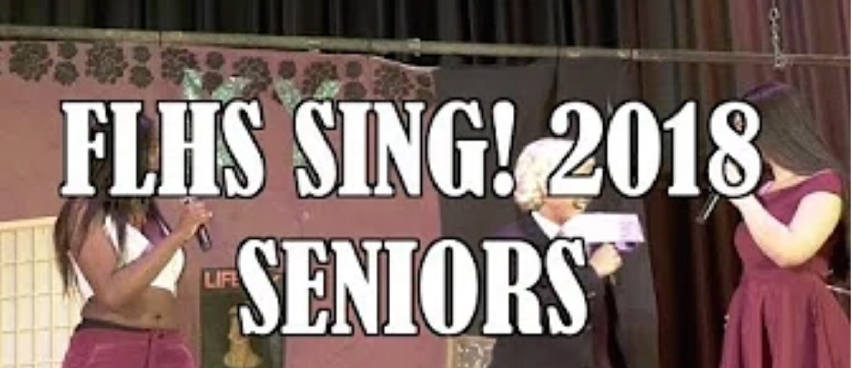 FLHS SING! 2018 SENIORS