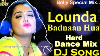 Lounda Badnaan Hua (Hard Dance Mix) Dj Song || 2018 Old Hindi Dance Mix