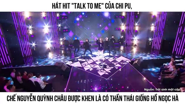 Hát hit Talk to me của Chi Pu, Chế Nguyễn Quỳnh Châu được khen là có thần thái giống Hồ Ngọc Hà
