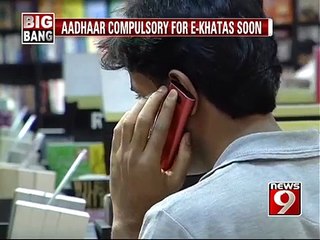 Aadhaar compulsory for E-Khatas soon- NEWS9